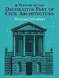 E-Book (epub) A Treatise on the Decorative Part of Civil Architecture von William Chambers