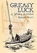E-Book (epub) Greasy Luck von Gordon Grant
