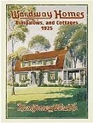 eBook (epub) Wardway Homes, Bungalows, and Cottages, 1925 de Montgomery Ward & Co.