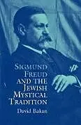 E-Book (epub) Sigmund Freud and the Jewish Mystical Tradition von David Bakan