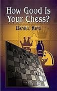 E-Book (epub) How Good Is Your Chess? von Daniel King