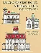 E-Book (epub) Designs for Street Fronts, Suburban Houses and Cottages von M. F. Cummings, C. C. Miller