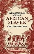 E-Book (epub) Adventures of an African Slaver von Captain Theodore Canot