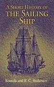 ePUB A Short History of the Sailing Ship von Romola Anderson, R. C. Anderson