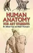 E-Book (epub) Human Anatomy for Art Students von Ralph Thompson, Alfred Fripp