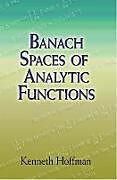 E-Book (epub) Banach Spaces of Analytic Functions von Kenneth Hoffman