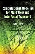 E-Book (epub) Computational Modeling for Fluid Flow and Interfacial Transport von Wei Shyy
