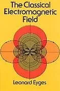 E-Book (epub) The Classical Electromagnetic Field von Leonard Eyges