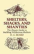 E-Book (epub) Shelters, Shacks, and Shanties von D. C. Beard