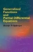 E-Book (epub) Generalized Functions and Partial Differential Equations von Avner Friedman