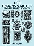 ePUB 1,100 Designs and Motifs from Historic Sources von John Leighton