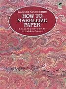 eBook (epub) How to Marbleize Paper de Gabriele Grünebaum