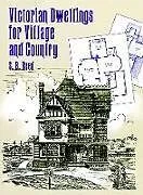 E-Book (epub) Victorian Dwellings for Village and Country (1885) von S. B. Reed