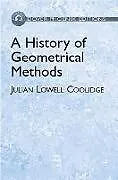 ePUB A History of Geometrical Methods von Julian Lowell Coolidge