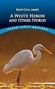E-Book (epub) A White Heron and Other Stories von Sarah Orne Jewett