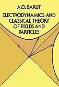 E-Book (epub) Electrodynamics and Classical Theory of Fields and Particles von A. O. Barut