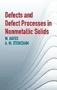 E-Book (epub) Defects and Defect Processes in Nonmetallic Solids von W. Hayes, A. M. Stoneham