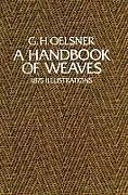E-Book (epub) A Handbook of Weaves von G. H. Oelsner