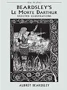 E-Book (epub) Beardsley's Le Morte Darthur von Aubrey Beardsley