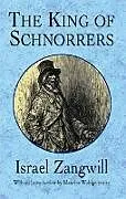 E-Book (epub) The King of Schnorrers von Israel Zangwill