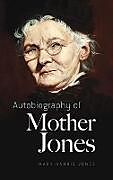 E-Book (epub) Autobiography of Mother Jones von Mary Harris Jones
