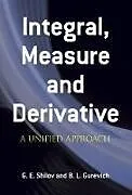 ePUB Integral, Measure and Derivative von G. E. Shilov, B. L. Gurevich