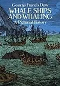 ePUB Whale Ships and Whaling von George Francis Dow