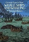 ePUB Whale Ships and Whaling von George Francis Dow