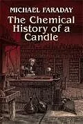ePUB The Chemical History of a Candle von Michael Faraday