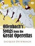 E-Book (epub) Offenbach's Songs from the Great Operettas von Jacques Offenbach