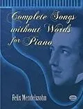 E-Book (epub) Complete Songs without Words for Piano von Felix Mendelssohn