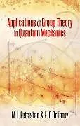 ePUB Applications of Group Theory in Quantum Mechanics von M. I. Petrashen, J. L. Trifonov