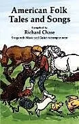 E-Book (epub) American Folk Tales and Songs von Richard Chase
