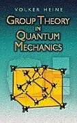 E-Book (epub) Group Theory in Quantum Mechanics von Volker Heine
