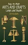 E-Book (epub) Easy-to-Make Arts and Crafts Lamps and Shades von John D. Adams