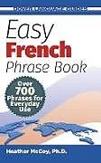E-Book (epub) Easy French Phrase Book NEW EDITION von Heather Mccoy