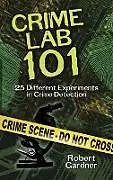 E-Book (epub) Crime Lab 101 von Robert Gardner