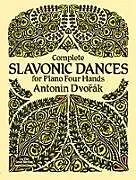 ePUB Complete Slavonic Dances for Piano Four Hands von Antonin Dvorák