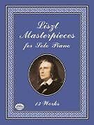 eBook (epub) Liszt Masterpieces for Solo Piano de Franz Liszt