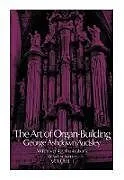 E-Book (epub) The Art of Organ Building, Vol. 1 von George Ashdown Audsley
