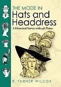 E-Book (epub) The Mode in Hats and Headdress von R. Turner Wilcox