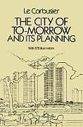 eBook (epub) The City of Tomorrow and Its Planning de Le Corbusier