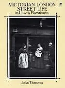 E-Book (epub) Victorian London Street Life in Historic Photographs von John Thomson