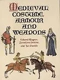 E-Book (epub) Medieval Costume, Armour and Weapons von Eduard Wagner, Zoroslava Drobná, Jan Durdík