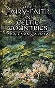 Kartonierter Einband The Fairy-Faith in Celtic Countries von W Y Evans-Wentz
