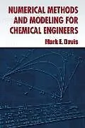 E-Book (epub) Numerical Methods and Modeling for Chemical Engineers von Mark E. Davis