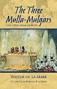 ePUB The Three Mulla-Mulgars (The Three Royal Monkeys) von Walter De La Mare