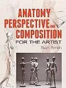 E-Book (epub) Anatomy, Perspective and Composition for the Artist von Stan Smith
