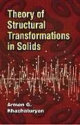E-Book (epub) Theory of Structural Transformations in Solids von Armen G. Khachaturyan