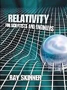 E-Book (epub) Relativity for Scientists and Engineers von Ray Skinner